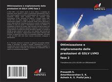 Ottimizzazione e miglioramento delle prestazioni di GSLV LVM3 fase 2的封面