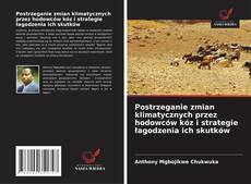 Postrzeganie zmian klimatycznych przez hodowców kóz i strategie łagodzenia ich skutków的封面