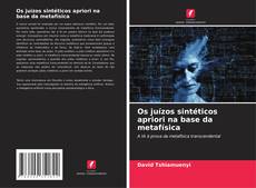 Обложка Os juízos sintéticos apriori na base da metafísica