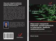 Buchcover von Obecność indyjskich bibliotek uniwersyteckich w Internecie: badanie webometryczne