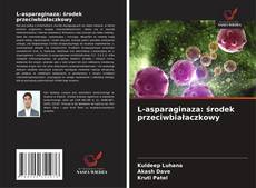 Copertina di L-asparaginaza: środek przeciwbiałaczkowy