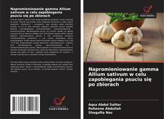 Copertina di Napromieniowanie gamma Allium sativum w celu zapobiegania psuciu się po zbiorach
