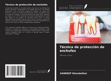 Técnica de protección de enchufes kitap kapağı