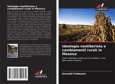 Buchcover von Ideologia neoliberista e cambiamenti rurali in Messico