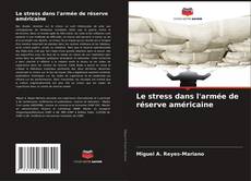 Le stress dans l'armée de réserve américaine的封面