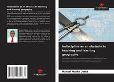 Indiscipline as an obstacle to teaching and learning geography kitap kapağı
