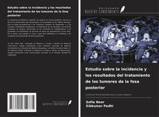 Capa do livro de Estudio sobre la incidencia y los resultados del tratamiento de los tumores de la fosa posterior 