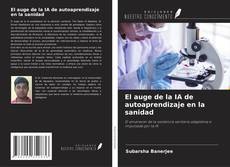 El auge de la IA de autoaprendizaje en la sanidad kitap kapağı