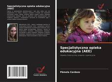 Couverture de Specjalistyczna opieka edukacyjna (AEE)