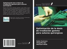 Optimización de la dosis de irradiación gamma para suturas quirúrgicas的封面