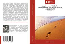 Couverture de Le panorama littéraire méditerranéen entre migrations et engagement