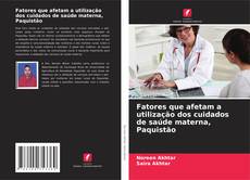 Capa do livro de Fatores que afetam a utilização dos cuidados de saúde materna, Paquistão 