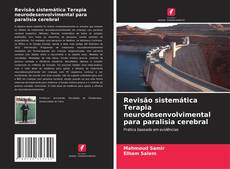 Bookcover of Revisão sistemática Terapia neurodesenvolvimental para paralisia cerebral