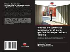 Bookcover of Finance du commerce international et de la gestion des exportations - Volume I