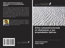 Capa do livro de Sílice nanoestructurada en diatomeas y sus propiedades ópticas 