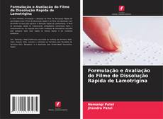 Bookcover of Formulação e Avaliação do Filme de Dissolução Rápida de Lamotrigina