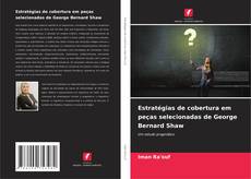 Bookcover of Estratégias de cobertura em peças selecionadas de George Bernard Shaw