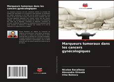 Bookcover of Marqueurs tumoraux dans les cancers gynécologiques