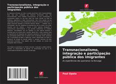 Buchcover von Transnacionalismo, integração e participação pública dos imigrantes
