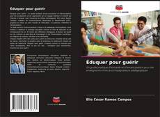 Portada del libro de Éduquer pour guérir