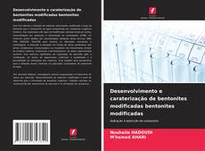 Buchcover von Desenvolvimento e caraterização de bentonites modificadas bentonites modificadas