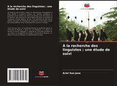 Buchcover von À la recherche des linguistes : une étude de suivi