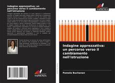 Bookcover of Indagine apprezzativa: un percorso verso il cambiamento nell'istruzione