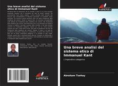 Bookcover of Una breve analisi del sistema etico di Immanuel Kant