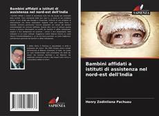 Capa do livro de Bambini affidati a istituti di assistenza nel nord-est dell'India 