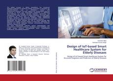 Couverture de Design of IoT-based Smart Healthcare System for Elderly Disesaes