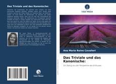Couverture de Das Triviale und das Kanonische: