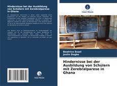 Buchcover von Hindernisse bei der Ausbildung von Schülern mit Zerebralparese in Ghana