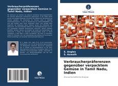 Copertina di Verbraucherpräferenzen gegenüber verpacktem Gemüse in Tamil Nadu, Indien