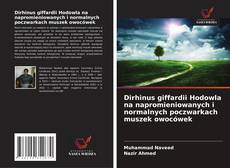 Bookcover of Dirhinus giffardii Hodowla na napromieniowanych i normalnych poczwarkach muszek owocówek