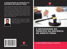 Borítókép a  A NECESSIDADE DO PRINCÍPIO DA INOCÊNCIA NO DIREITO PENAL - hoz