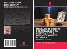 Couverture de MERCADO DE CRÉDITO, PRODUTIVIDADE DO INVESTIMENTO E DESENVOLVIMENTO ECONÓMICO