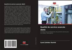 Couverture de Qualité de service avancée (QoS)