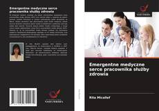 Buchcover von Emergentne medyczne serce pracownika służby zdrowia