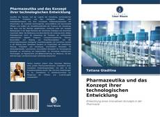 Обложка Pharmazeutika und das Konzept ihrer technologischen Entwicklung