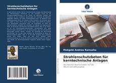 Capa do livro de Strahlenschutzbeton für kerntechnische Anlagen 