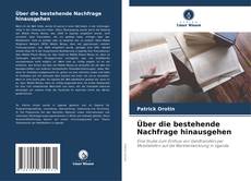 Bookcover of Über die bestehende Nachfrage hinausgehen