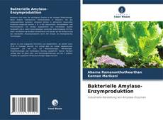 Bakterielle Amylase-Enzymproduktion kitap kapağı