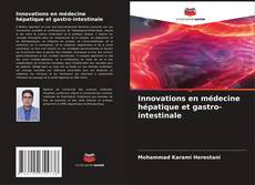 Bookcover of Innovations en médecine hépatique et gastro-intestinale