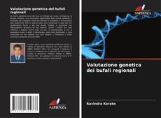 Borítókép a  Valutazione genetica dei bufali regionali - hoz