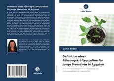 Capa do livro de Definition einer Führungskräftepipeline für junge Menschen in Ägypten 