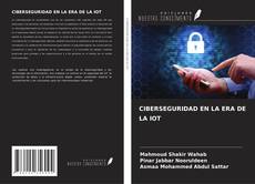 Portada del libro de CIBERSEGURIDAD EN LA ERA DE LA IOT