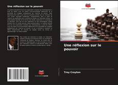 Bookcover of Une réflexion sur le pouvoir