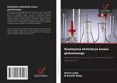 Bookcover of Reaktywna ekstrakcja kwasu glukonowego