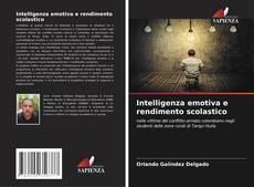 Copertina di Intelligenza emotiva e rendimento scolastico