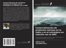 Couverture de Comercialización de productos marinos en la India y en el extranjero en relación con la OMC